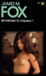 Renversez la vapeur !