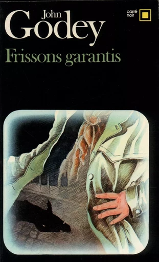 Frissons garantis - John Godey - GALLIMARD