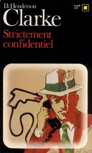 Strictement confidentiel - Donald Henderson Clarke - GALLIMARD