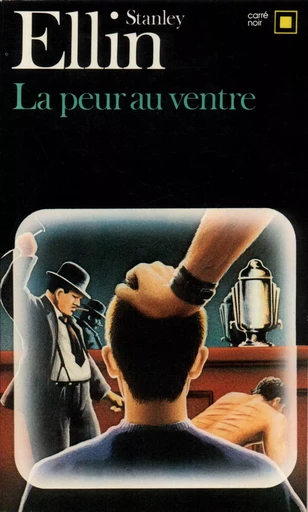 La peur au ventre - Stanley Ellin - GALLIMARD