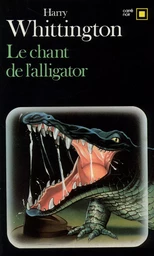 Le chant de l'alligator