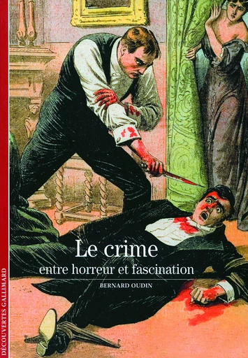 Le crime - Bernard Oudin - GALLIMARD