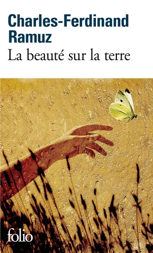 La beauté sur la terre - C. F. Ramuz - FOLIO