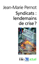 Syndicats : lendemains de crise ?