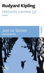 Histoires comme ça (Choix)/Just so Stories (Selected Stories)