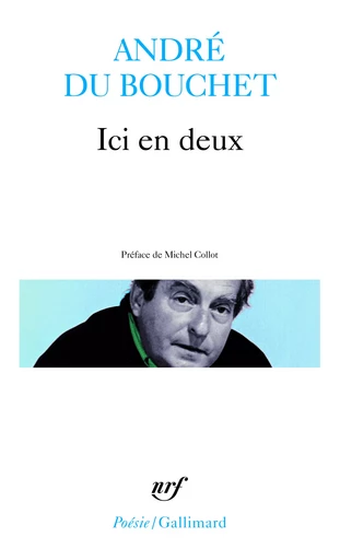 Ici en deux - André Du Bouchet - GALLIMARD