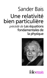 Une relativité bien particulière/Les équations fondamentales de la physique