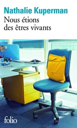 Nous étions des êtres vivants