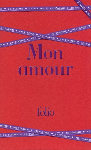 Mon amour -  Collectifs - FOLIO