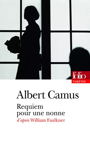 Requiem pour une nonne - Albert Camus - FOLIO