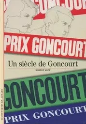 Un siècle de Goncourt