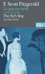 Le garçon riche et autres nouvelles/The Rich Boy and Other Stories