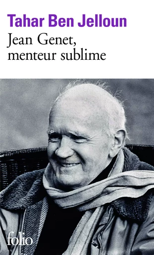 Jean Genet, menteur sublime - Tahar Ben Jelloun - FOLIO