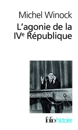 L'agonie de la IVᵉ République