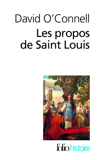 Les propos de Saint Louis - David O'Connell - FOLIO