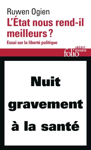 L'État nous rend-il meilleurs ? - Ruwen OGIEN - FOLIO