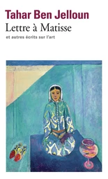 Lettre à Matisse et autres écrits sur l'art