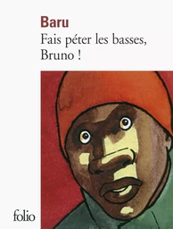 Fais péter les basses, Bruno !