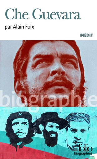 Che Guevara - Alain Foix - FOLIO