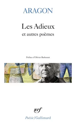 Les Adieux et autres poèmes - Louis Aragon - GALLIMARD