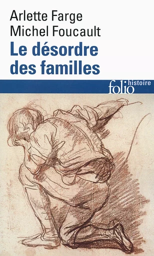 Le Désordre des familles - Michel Foucault, Arlette Farge - FOLIO