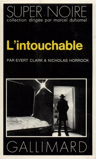 L'intouchable - Evert Clark, Nicholas Horrock - GALLIMARD