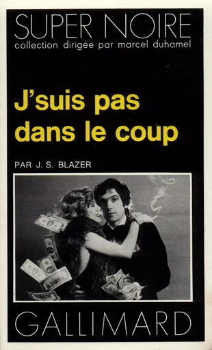 J'suis pas dans le coup - J.S. Blazer - GALLIMARD