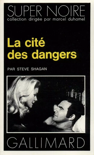 La cité des dangers - Steve Shagan - GALLIMARD