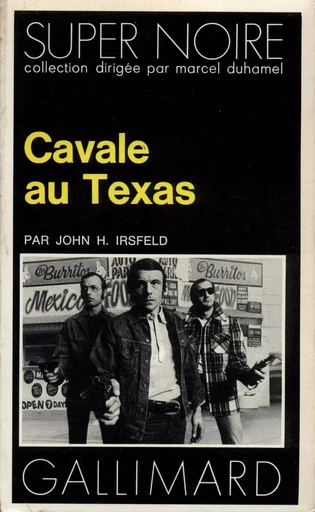 Cavale au Texas - John H. Irsfeld - GALLIMARD