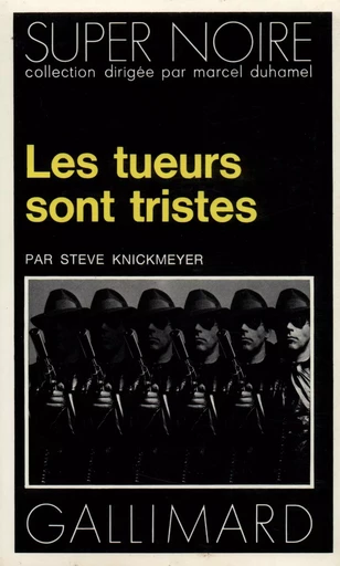 Les tueurs sont tristes - Steve Knickmeyer - GALLIMARD