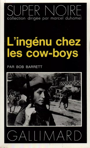 L'ingénu chez les cow-boys - Bob Barrett - GALLIMARD