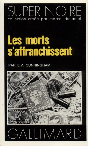 Les morts s'affranchissent - E.V. Cunningham - GALLIMARD