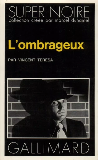 L'ombrageux - Vincent Teresa - GALLIMARD