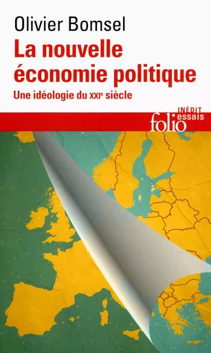 La nouvelle économie politique - Olivier Bomsel - FOLIO