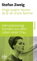 Vingt-quatre heures de la vie d'une femme/Vierundzwanzig Stunden aus dem Leben einer Frau