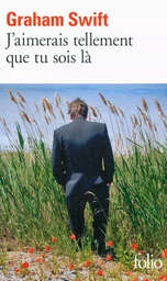 J'aimerais tellement que tu sois là