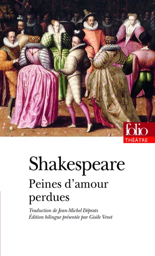 Peines d'amour perdues - William Shakespeare - FOLIO