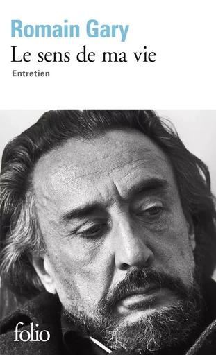 Le sens de ma vie - Romain Gary - FOLIO