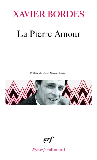 La Pierre Amour - Xavier Bordes - GALLIMARD