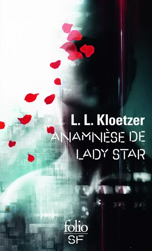 Anamnèse de Lady Star - L. L. Kloetzer - FOLIO