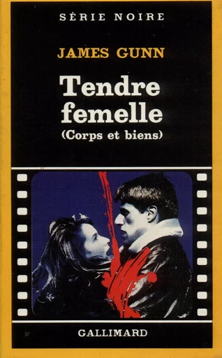 Tendre femelle - James Gunn - GALLIMARD