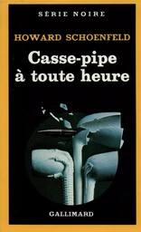 Casse-pipe à toute heure