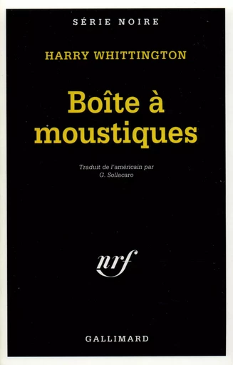 Boîte à moustiques - Harry Whittington - GALLIMARD