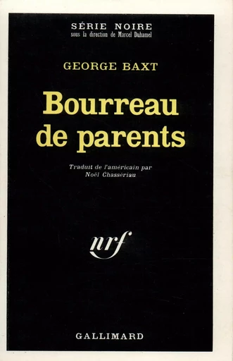 Bourreau de parents - George Baxt - GALLIMARD