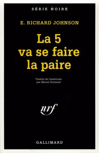 La 5 va se faire la paire - E. Richard Johnson - GALLIMARD