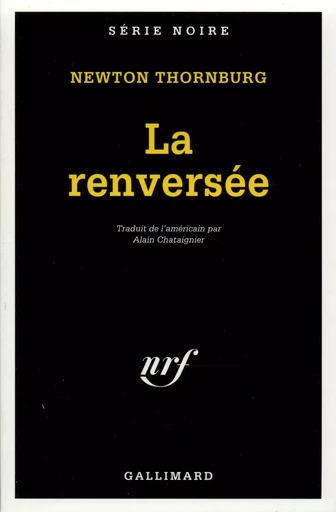 La renversée - Newton Thornburg - GALLIMARD