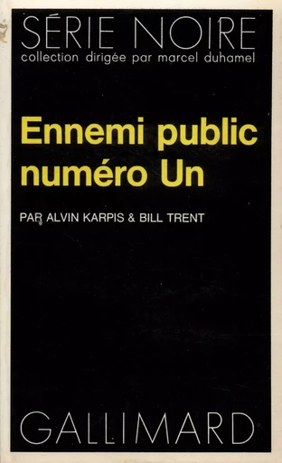 Ennemi public n°1 - Alvin Karpis, Bill Trent - GALLIMARD