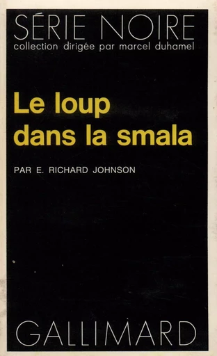 Le loup dans la smala - E. Richard Johnson - GALLIMARD