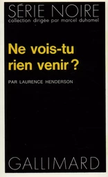 Ne vois-tu rien venir ?