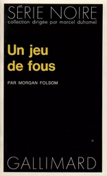 Un jeu de fous